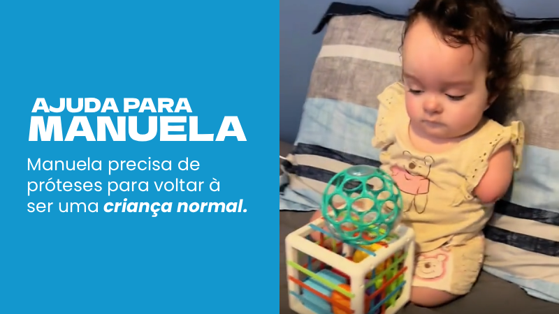 Manuela precisa de próteses para voltar a andar